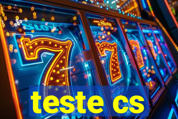 teste cs
